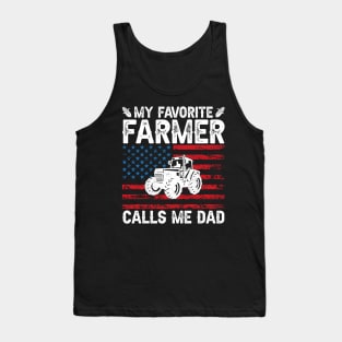 My Favorite Farmer Calls Me Dad - Tractor Gift for Farming Dads Father's Day Tank Top
